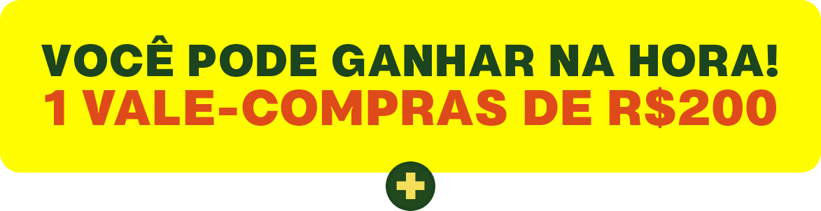 Você pode ganhar na hora! 1 vale-compras de R$ 200.
