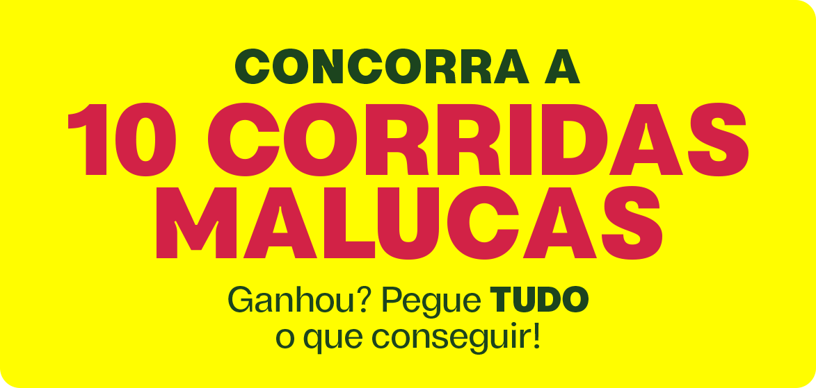 Concorra a 10 Corridas Malucas. Ganhou? Pegue tudo o que conseguir em 3 minutos!